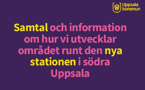 Samtal och information om hur vi utvecklar området runt den nya stationen i södra Uppsala